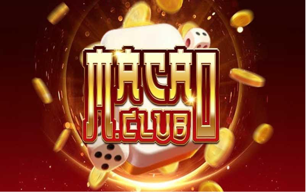 Macau Club - nhà cái bài số dzách cho bài thủ chính hiệu