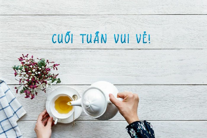 Ấn tượng hình ảnh chào ngày mới cuối tuần